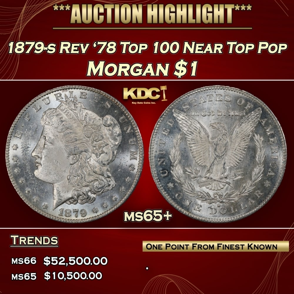 1879-s Rev '78 Top 100 Morgan Dollar Near Top Pop $1 ms65+ SEGS: 1879-s Rev '78 Top 100 Near Top Pop Morgan Dollar $1 ms65+ SEGS. 0