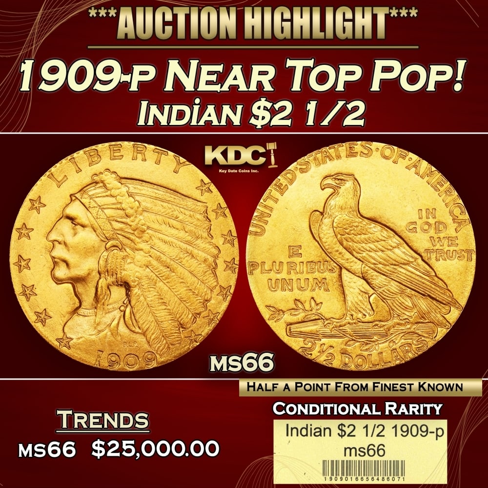 1909-p Gold Indian Quarter Eagle Near Top Pop! $2 1/2 ms66 USCG: 1909-p Near Top Pop! Gold Indian Quarter Eagle $2 1/2 ms66 USCG. The sunken relief of Bela Lyon Pratt's Indian quarter eagle design was a first on circulating U.S. coinage. The design lacked a protect