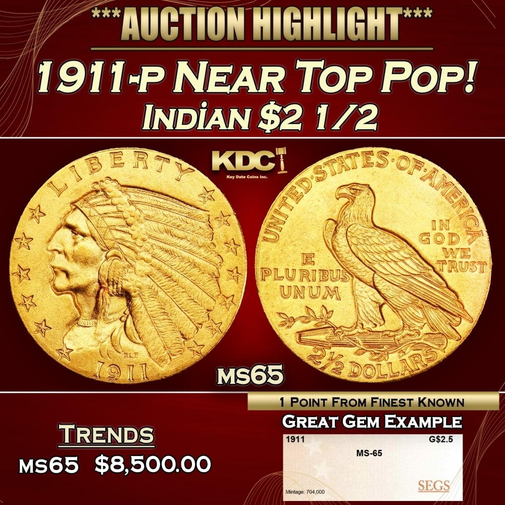 1911-p Gold Indian Quarter Eagle Near Top Pop! $2 1/2 ms65 SEGS: 1911-p Near Top Pop! Gold Indian Quarter Eagle $2 1/2 ms65 SEGS. Historic precious metal trends is causing increased spot pricing by the day. On auctions with set openings, we are doing our best to ha