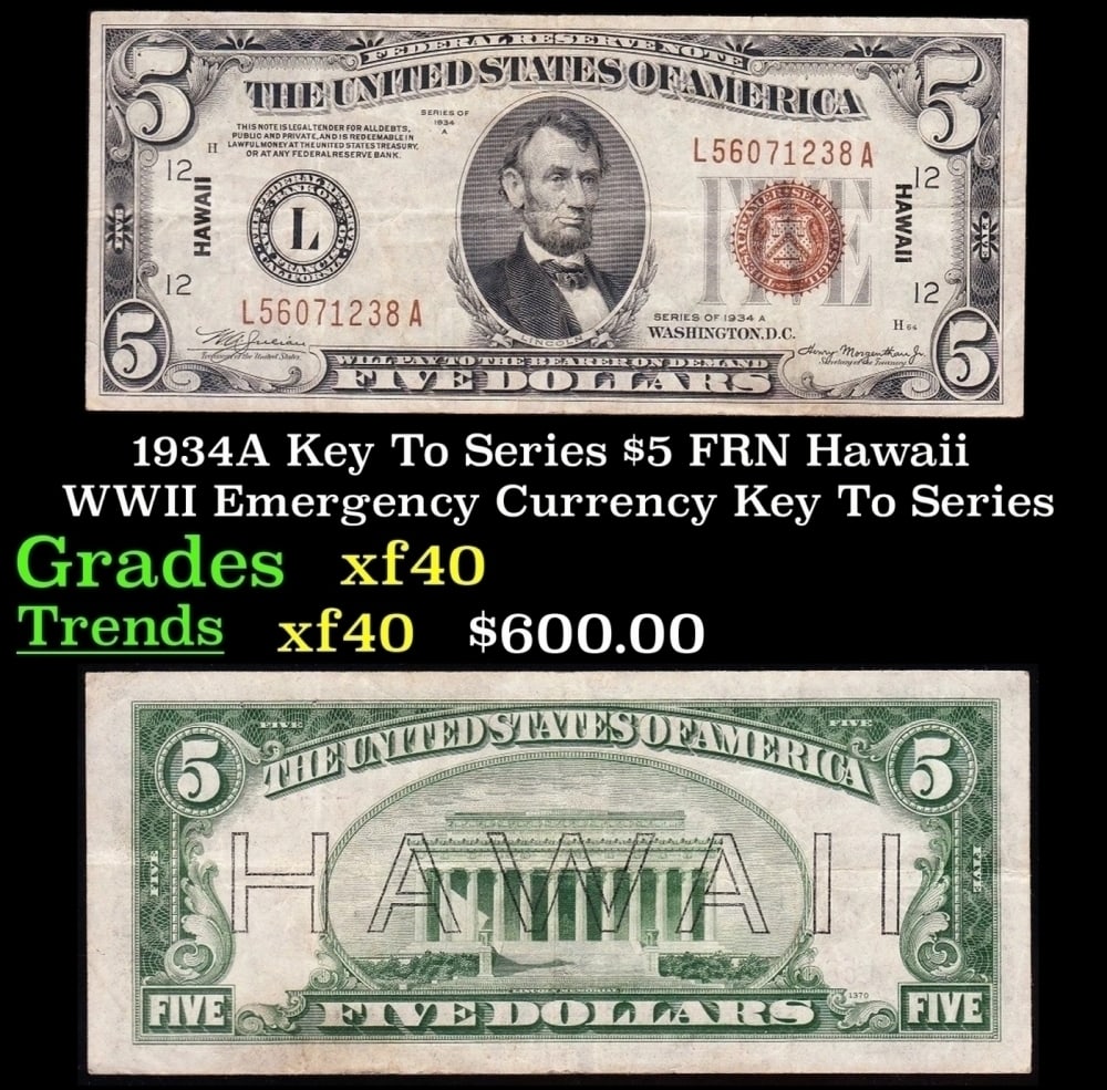 1934A $5 FRN Hawaii WWII Emergency Currency Key To Series Key To Series Grades xf: 1934A $5 FRN Hawaii WWII Emergency Currency Key To Series Key To Series Grades xf. FR-2302 Out of about 65 Million Hawaii Notes Printed in all Denominations Only about 7% of them were $5 that makes th