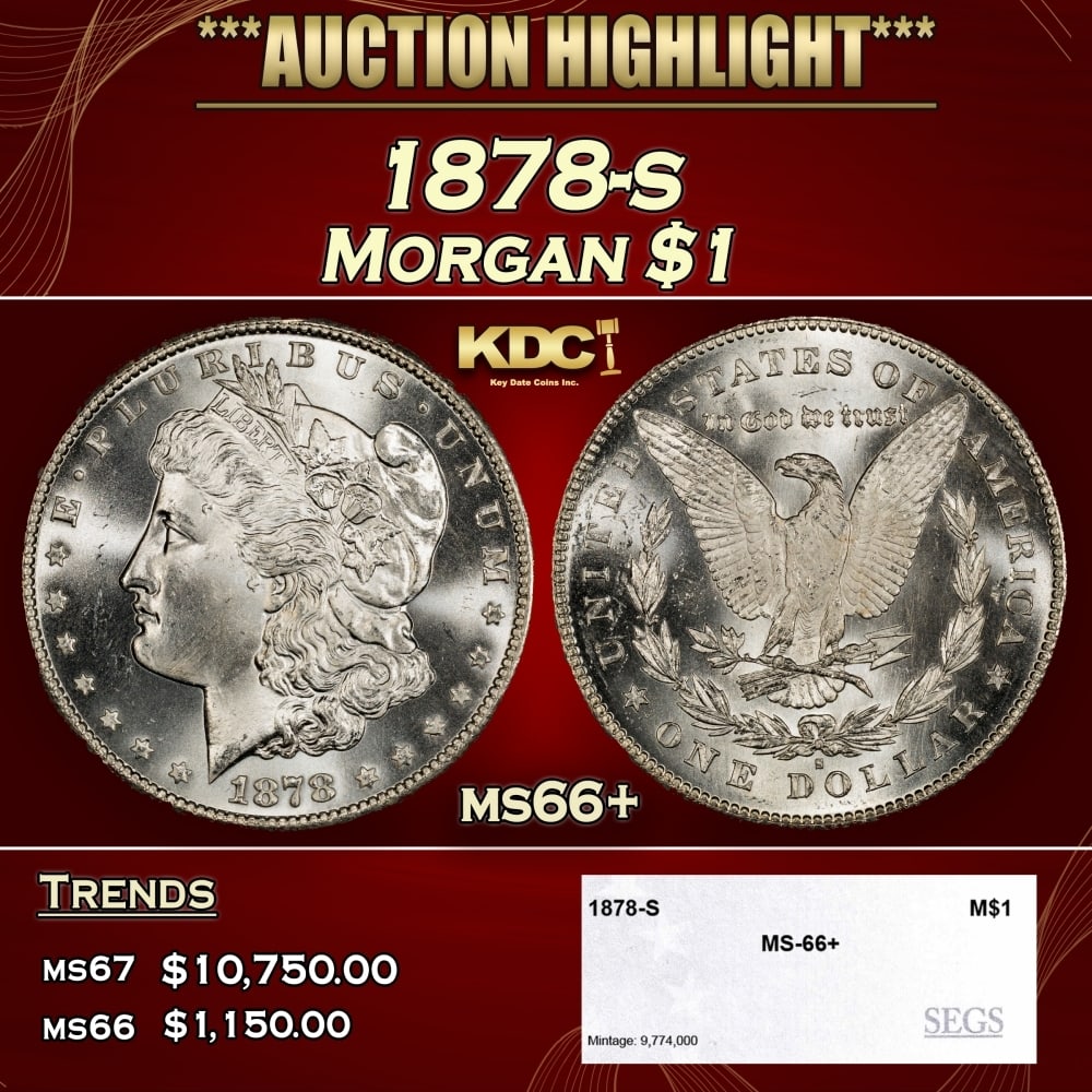 1878-s Morgan Dollar $1 ms66+ SEGS: 1878-s Morgan Dollar $1 ms66+ SEGS. Slightly better date. First year of issue. 0