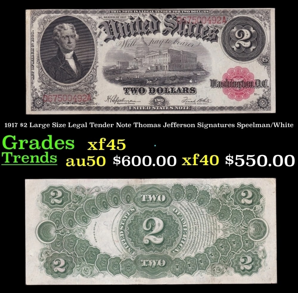 1917 $2 Large Size Legal Tender Note Thomas Jefferson Grades xf+ Signatures Speelman/White: 1917 $2 Large Size Legal Tender Note Thomas Jefferson Grades xf+ Signatures Speelman/White. FR-60 This 1917 $2 Jefferson Legal Tender Currency Note is only the second two dollar bill in history. It sh