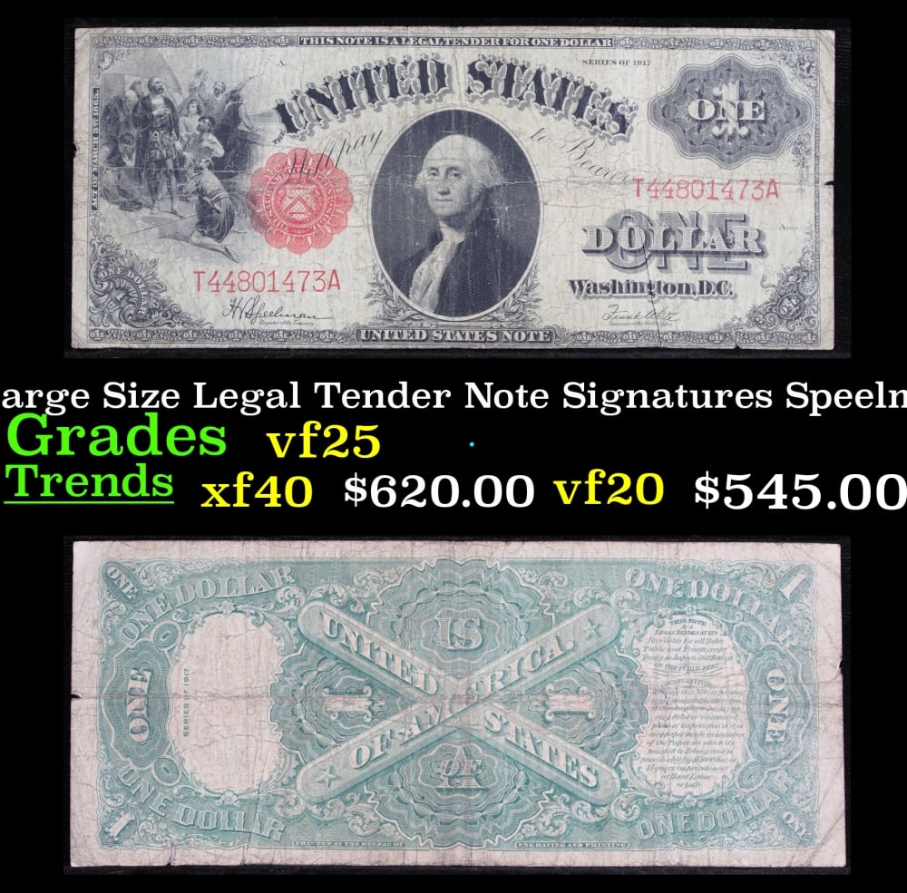 1917 $1 Large Size Legal Tender Note Grades vf+ Signatures Speelman/White: 1917 $1 Large Size Legal Tender Note Grades vf+ Signatures Speelman/White. FR-39 This 1917 $1 note is the last large-sized legal tender bank note ever issued. It's referred to as a "Horseblanket Note,