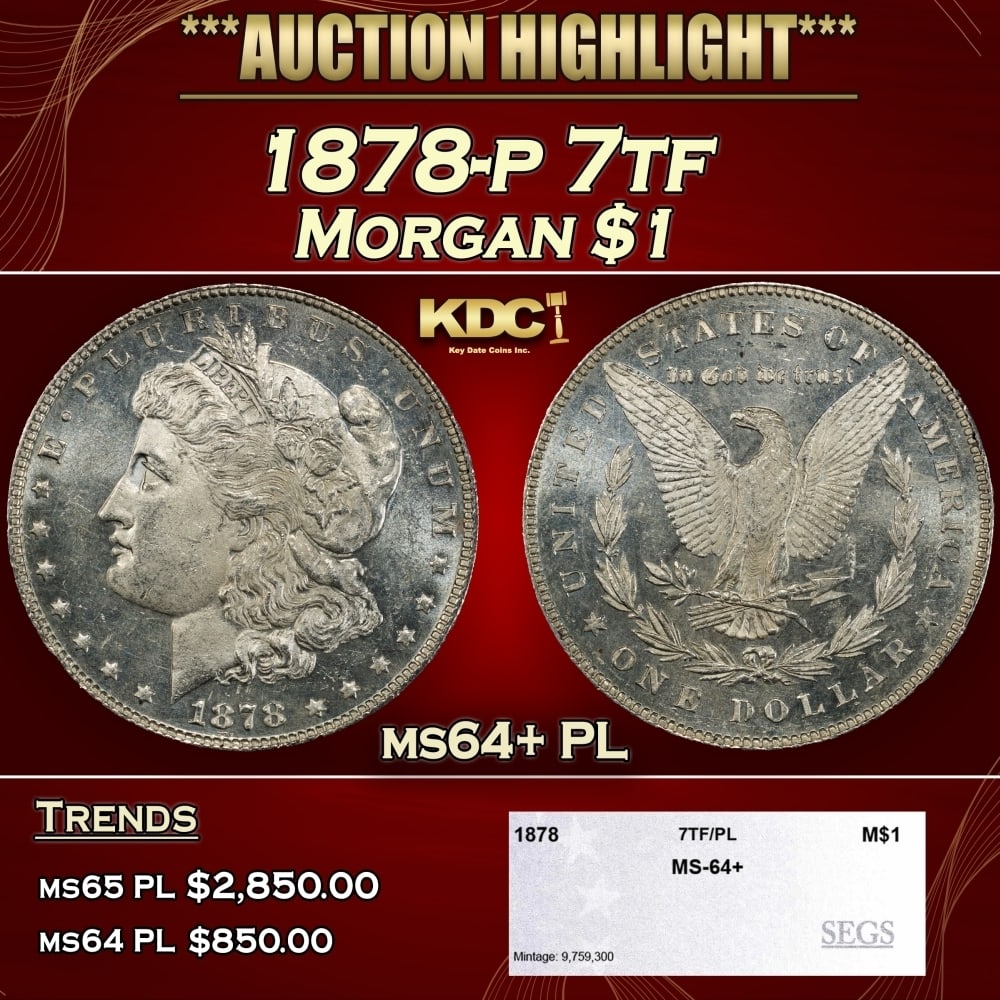 1878-p 7tf Morgan Dollar $1 ms64+ PL SEGS: 1878-p 7tf Morgan Dollar $1 ms64+ PL SEGS. 0