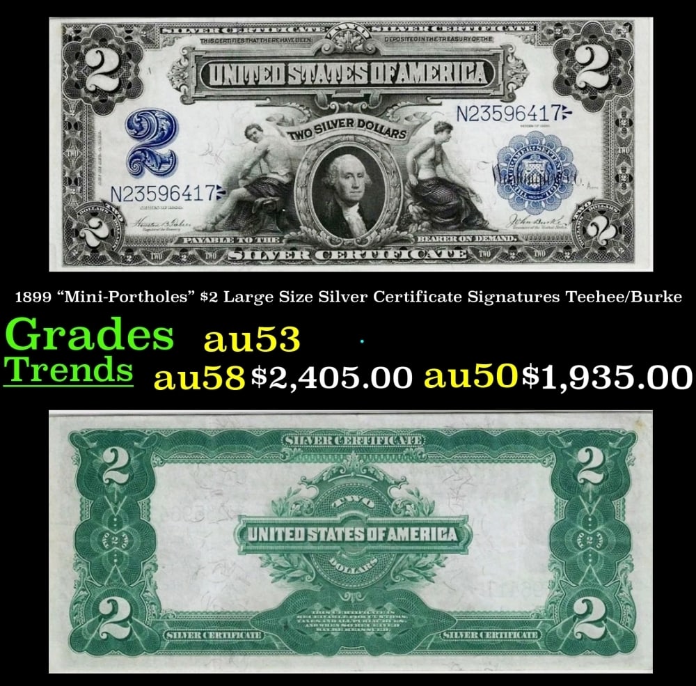 1899 Teehee/Burke $2 Large Size Silver Certificate Grades Select AU (1 of 3)