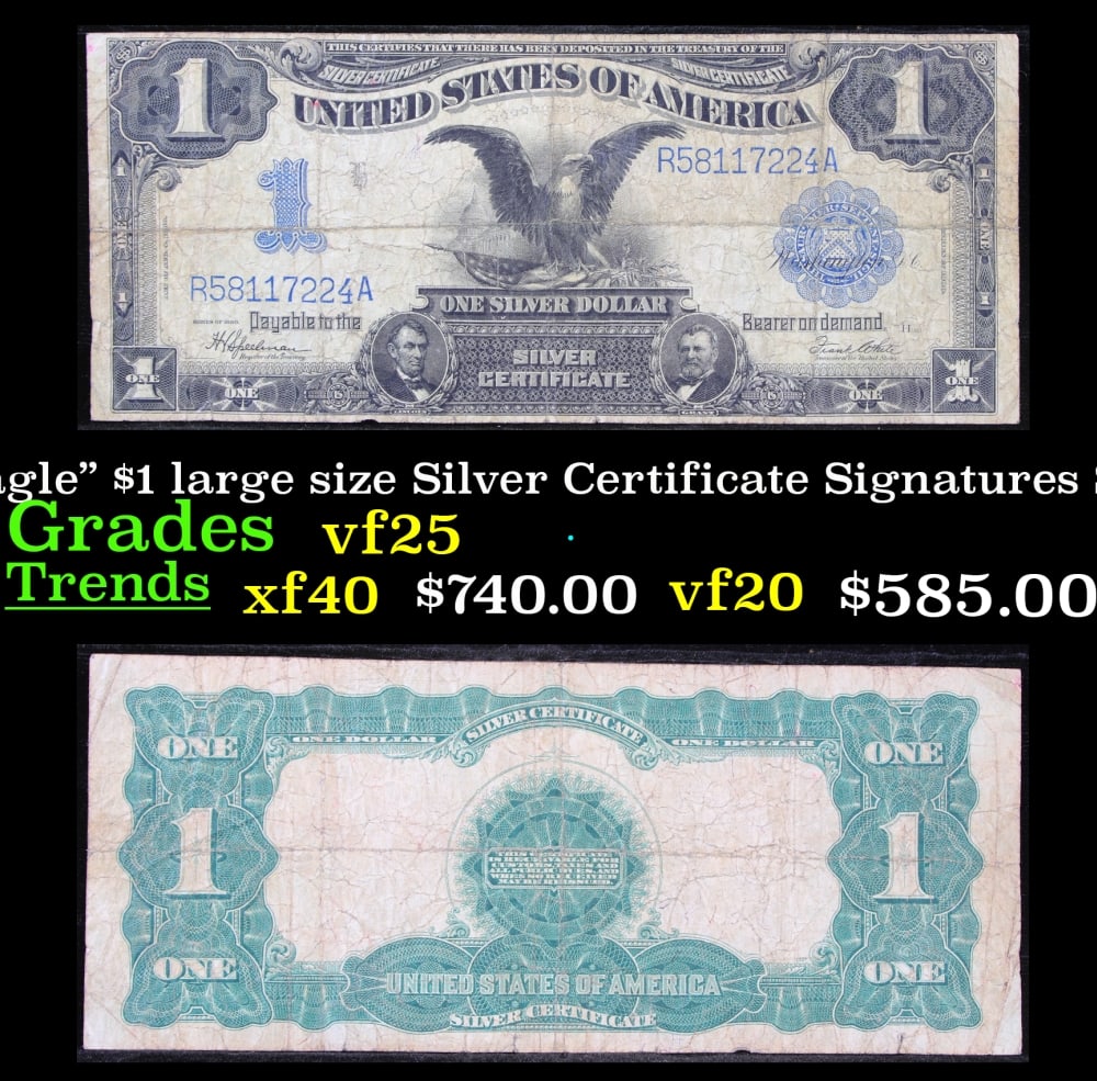 1899 $1 large size Silver Certificate "Black Eagle" Grades vf+ Signatures Speelman/White: 1899 $1 large size Silver Certificate "Black Eagle" Grades vf+ Signatures Speelman/White. FR-236 Ranked #16 in the 100 Greatest American Currency Notes, the Series 1899 Black Eagle note is from an era