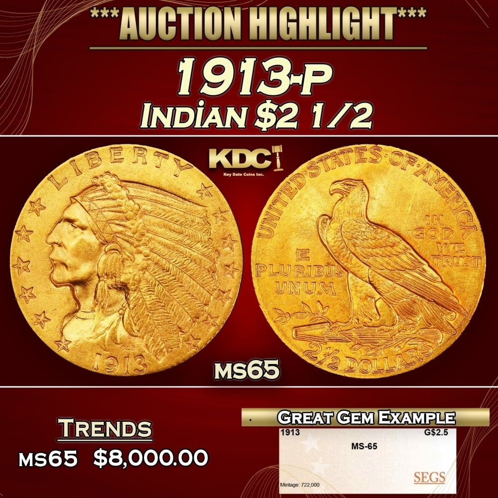 1913-p Gold Indian Quarter Eagle $2 1/2 ms65 SEGS: 1913-p Gold Indian Quarter Eagle $2 1/2 ms65 SEGS. Historic precious metal trends is causing increased spot pricing by the day. On auctions with set openings, we are doing our best to have items price