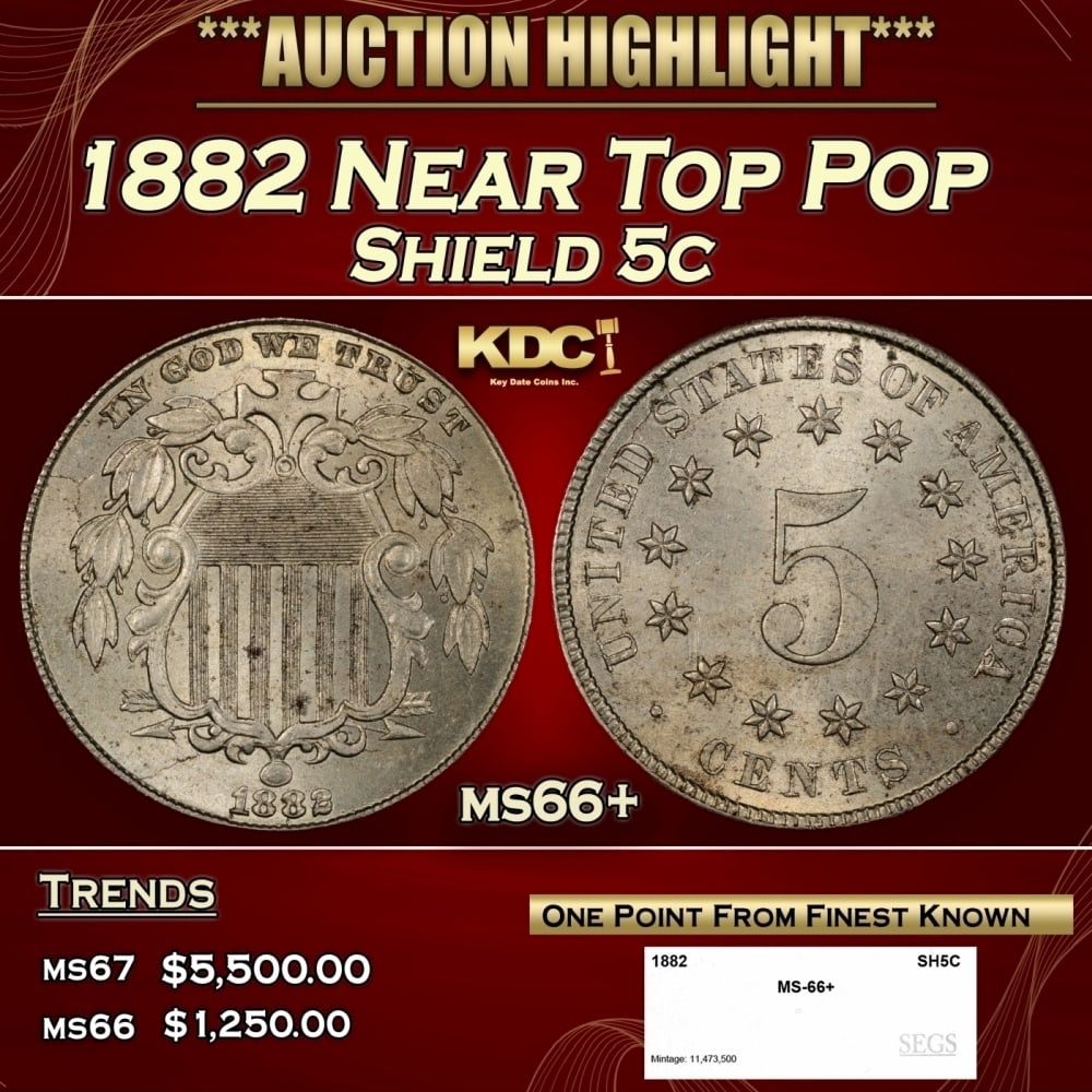 1882 Shield Nickel Near Top Pop 5c ms66+ SEGS (1 of 4)