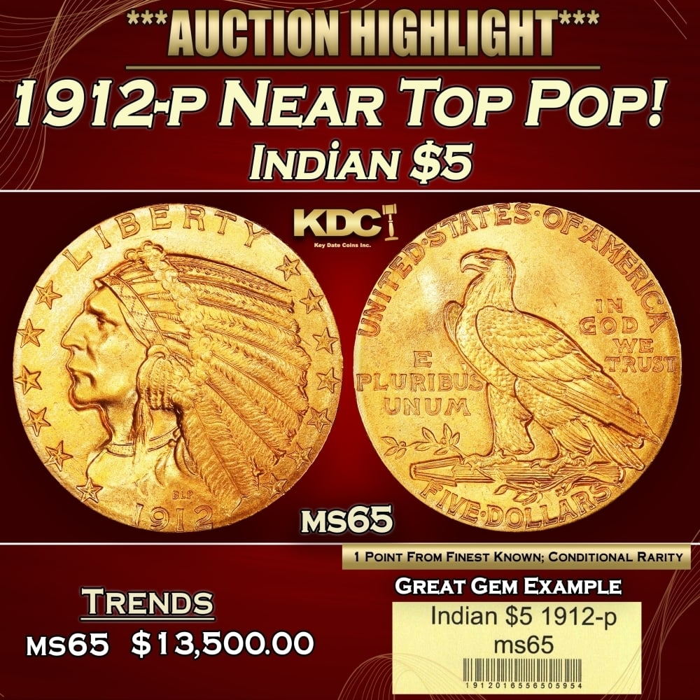 1912-p Gold Indian Half Eagle Near Top Pop! $5 ms65 USCG: 1912-p Near Top Pop! Gold Indian Half Eagle $5 ms65 USCG. Historic precious metal trends is causing increased spot pricing by the day. On auctions with set openings, we are doing our best to have item