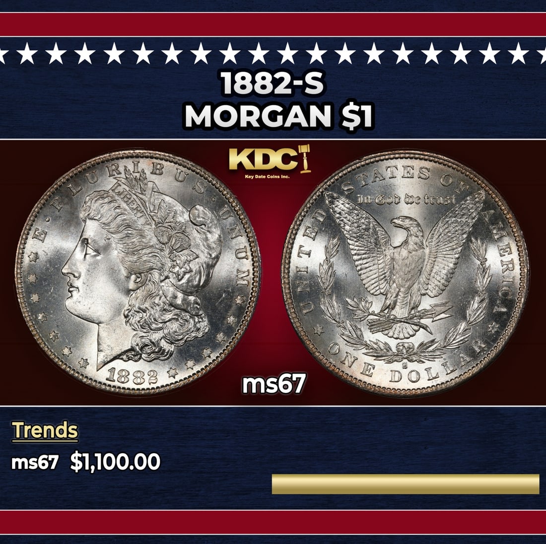 1882-s Morgan Dollar $1 ms67 SEGS: 1882-s Morgan Dollar $1 ms67 SEGS. Historic precious metal trends is causing increased spot pricing by the day. On auctions with set openings, we are doing our best to have items priced at their marke