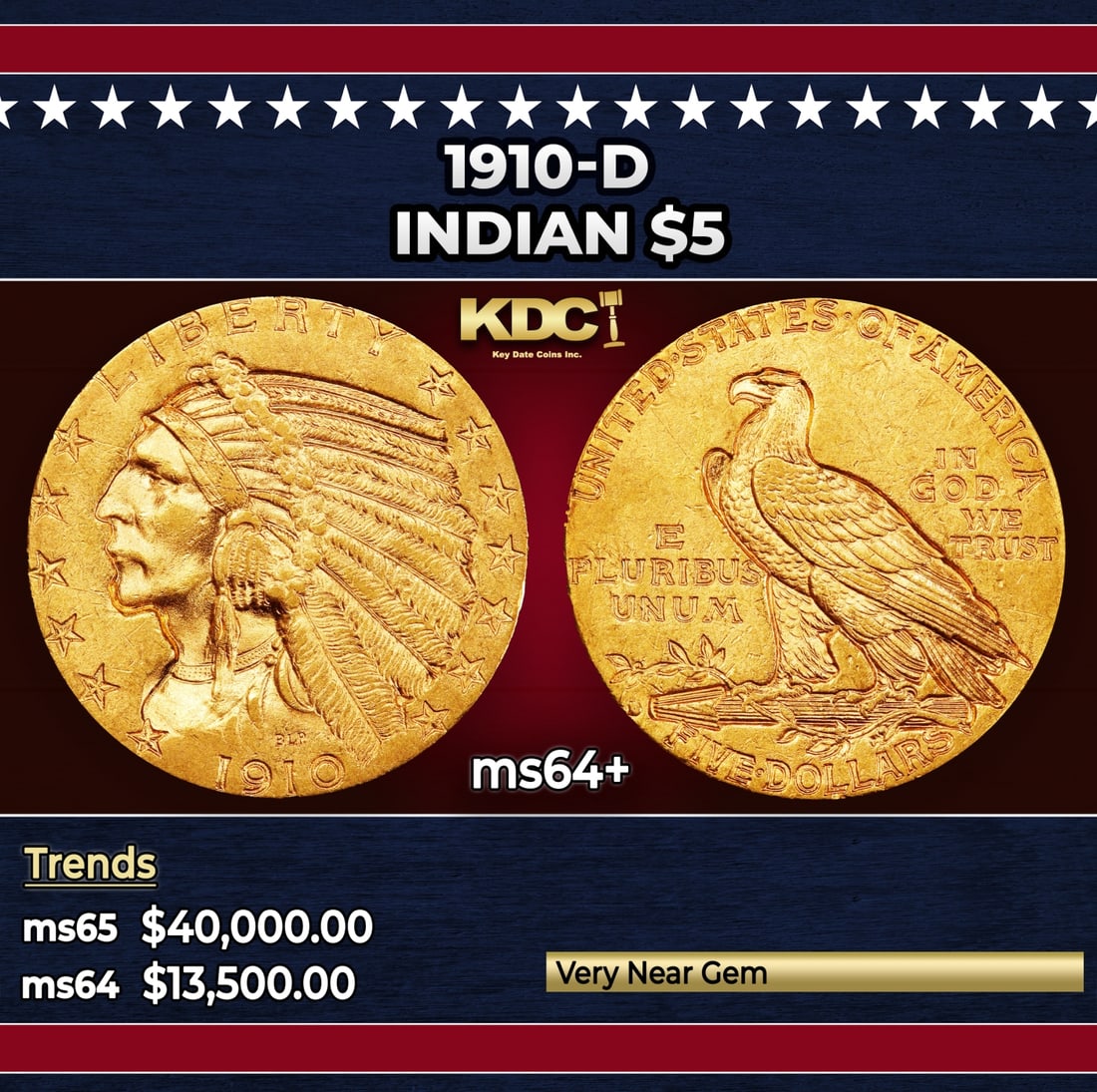 1910-d Gold Indian Half Eagle $5 ms64+ USCG: 1910-d Gold Indian Half Eagle $5 ms64+ USCG. The 1910-D is one of the more conditionally challenging issues in the Indian half eagle series. It is easily obtainable in MS63 and lower grades, but in MS
