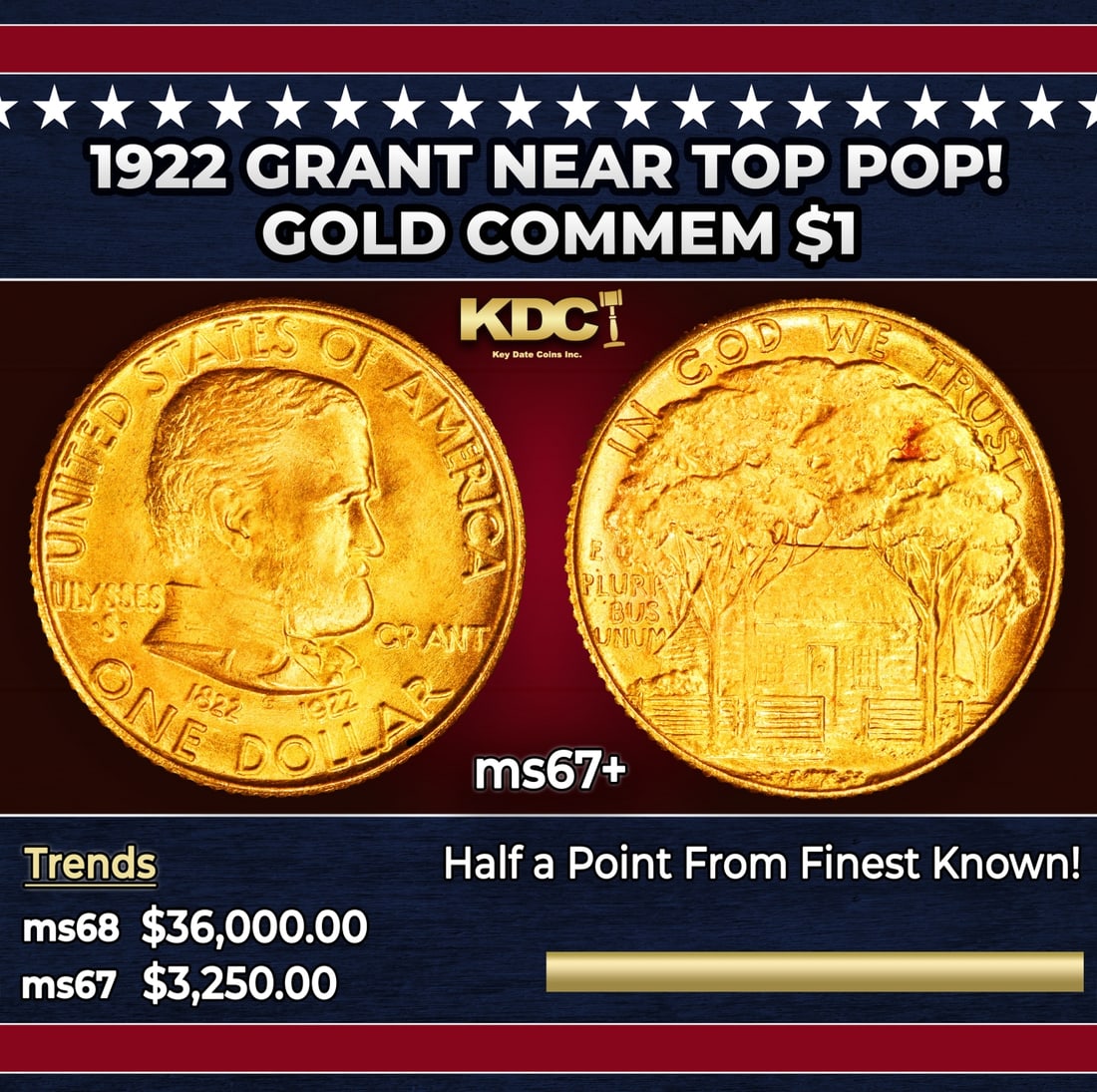 1922 Grant Gold Commem Dollar Near Top Pop! 1 ms67+ SEGS: 1922 Grant Near Top Pop! Gold Commem Dollar 1 ms67+ SEGS. 10,000 Pieces were Struck, 5,000 of the Star Variety and 5,000 of the No Star Variety. The Original Release Price was $3.50 for the Star Varie