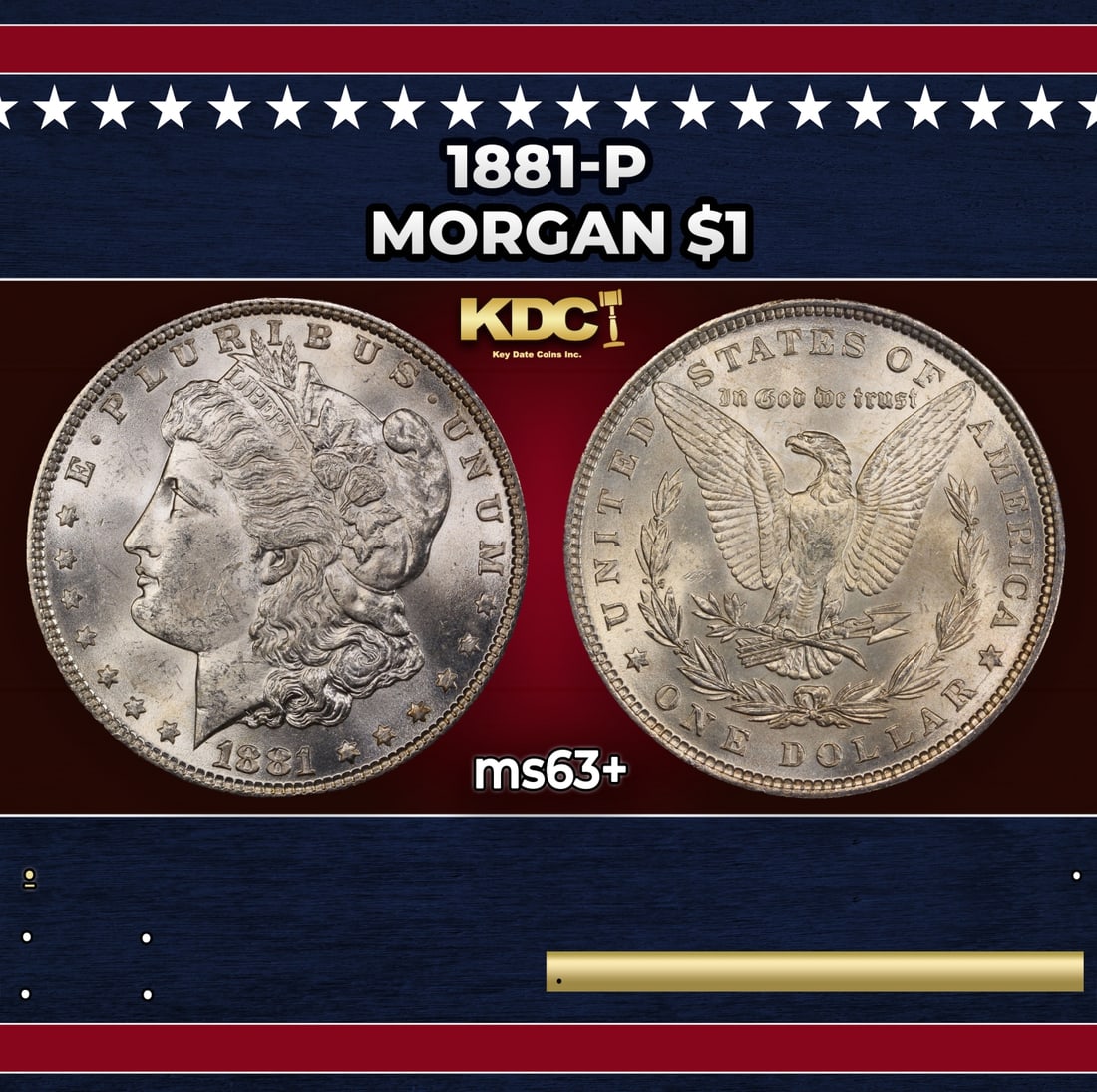 1881-p Morgan Dollar $1 Grades ms63+: 1881-p Morgan Dollar $1 Grades ms63+. Historic precious metal trends is causing increased spot pricing by the day. On auctions with set openings, we are doing our best to have items priced at their ma