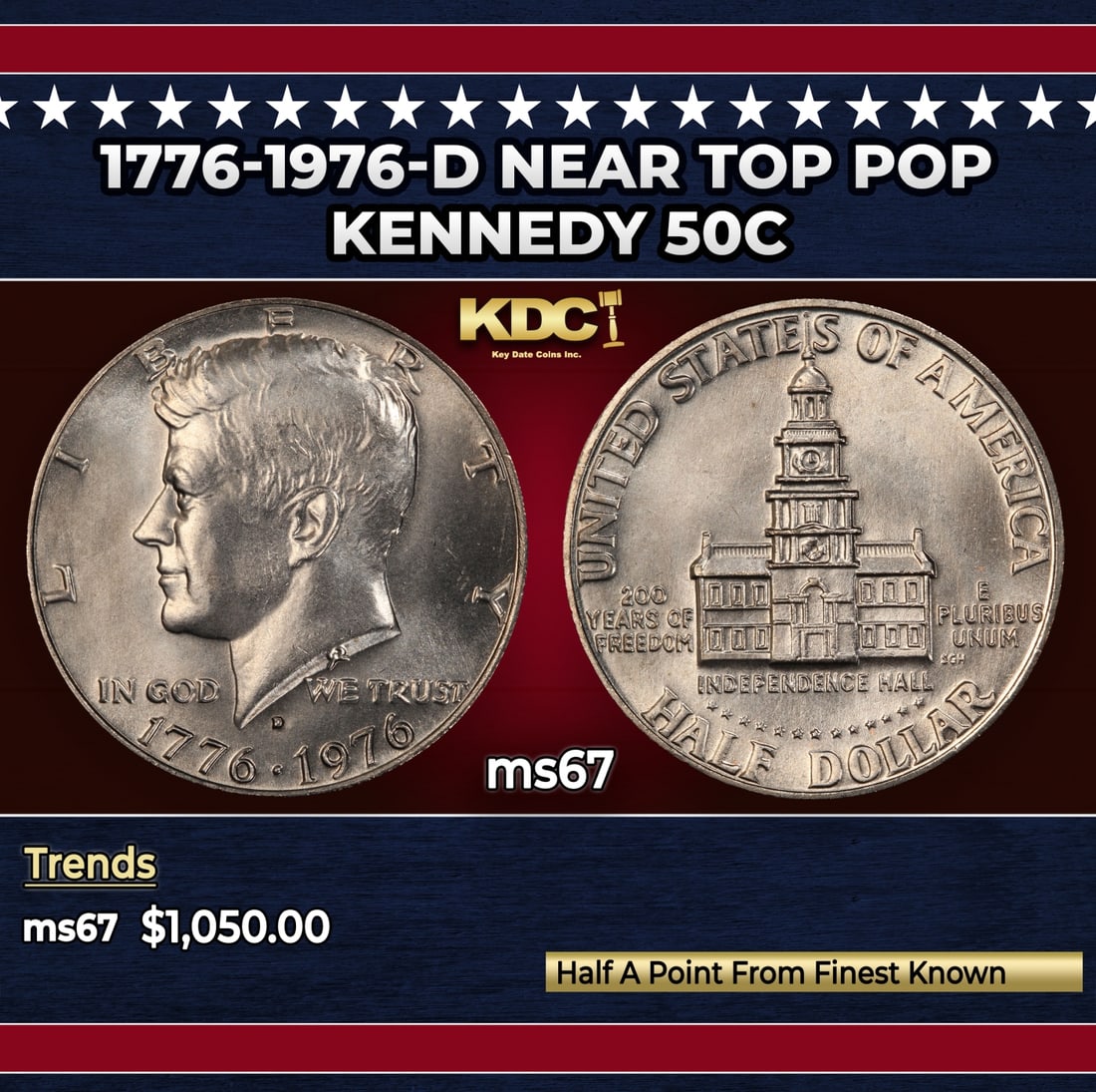 1776-1976-d Kennedy Half Dollar Near Top Pop 50c ms67 SEGS: 1776-1976-d Near Top Pop Kennedy Half Dollar 50c ms67 SEGS. Historic precious metal trends is causing increased spot pricing by the day. On auctions with set openings, we are doing our best to have it