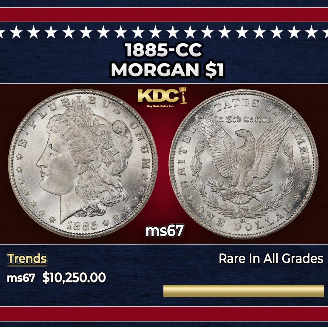 1885-cc Morgan Dollar $1 ms67 SEGS: 1885-cc Morgan Dollar $1 ms67 SEGS. Historic precious metal trends is causing increased spot pricing by the day. On auctions with set openings, we are doing our best to have items priced at their mark