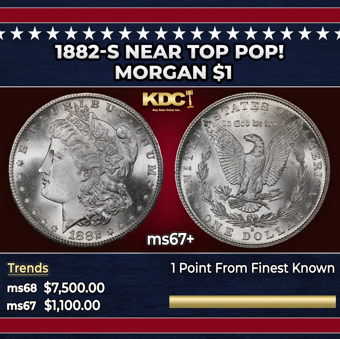 1882-s Morgan Dollar Near Top Pop! $1 ms67+ SEGS: 1882-s Near Top Pop! Morgan Dollar $1 ms67+ SEGS. A Key Date's Pick, Bid to Win, Don't let it get Away Coin