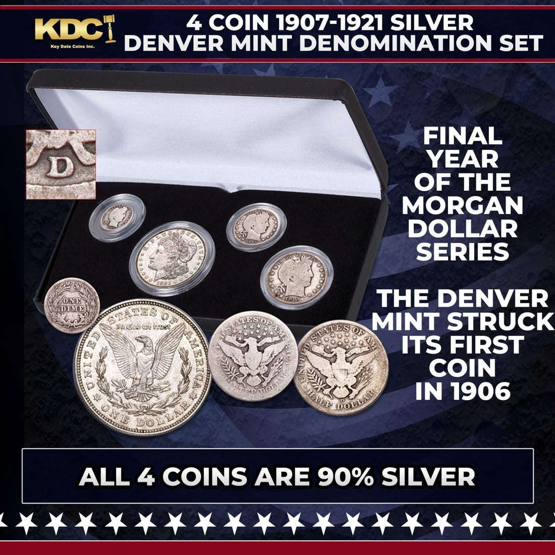 4 Coin 1907-1921 Silver Denver Mint Denomination Set: 4 Coin 1907-1921 Silver Denver Mint Denomination Set. Now own four 90% silver coins issued by the Denver Mint during its early days! With this historic set, you'll enjoy a Barber dime, quarter and hal
