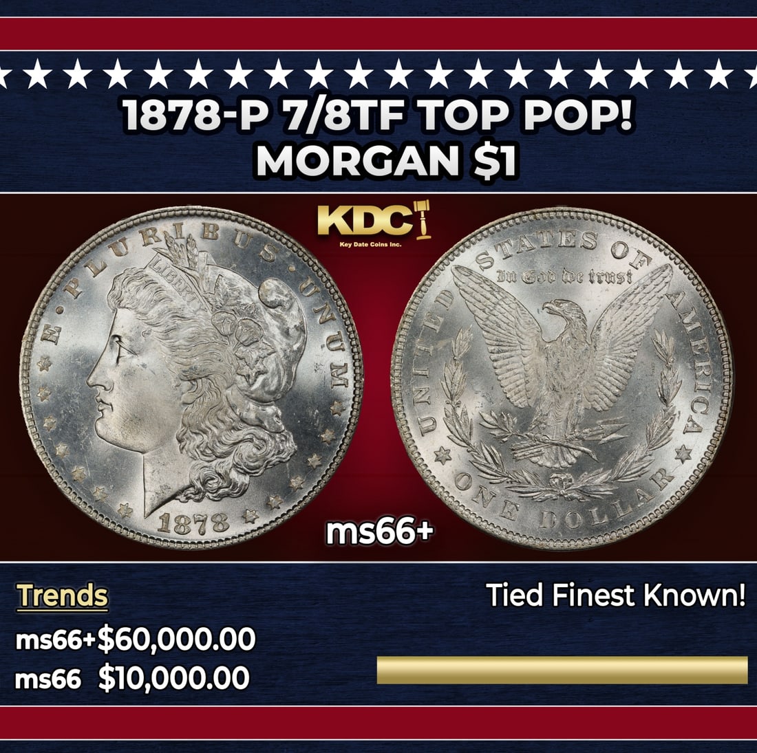 1878-p 7/8tf Morgan Dollar TOP POP! $1 ms66+ SEGS: 1878-p 7/8tf TOP POP! Morgan Dollar $1 ms66+ SEGS.