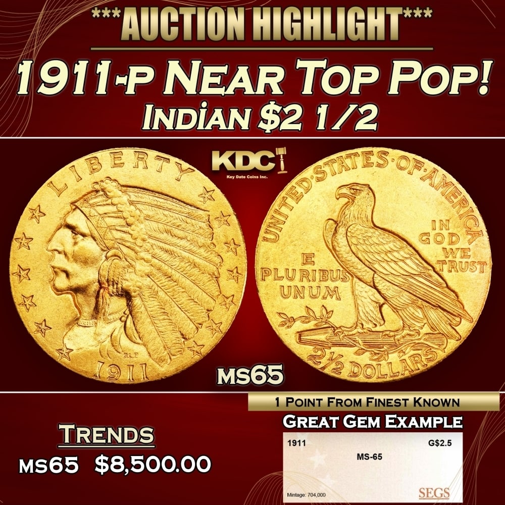 1911-p Gold Indian Quarter Eagle Near Top Pop! $2 1/2 ms65 SEGS: 1911-p Near Top Pop! Gold Indian Quarter Eagle $2 1/2 ms65 SEGS. Historic precious metal trends is causing increased spot pricing by the day. On auctions with set openings, we are doing our best to ha