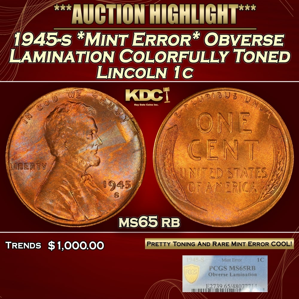 PCGS 1945-s *Mint Error* Obverse Lamination Lincoln Cent Colorfully Toned 1c ms65 rb PCGS (1 of 5)