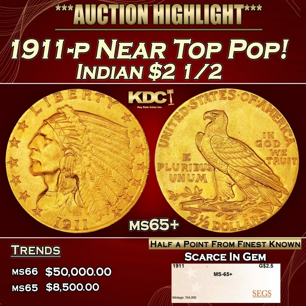1911-p Gold Indian Quarter Eagle Near Top Pop! $2 1/2 ms65+ SEGS: 1911-p Near Top Pop! Gold Indian Quarter Eagle $2 1/2 ms65+ SEGS. Historic precious metal trends is causing increased spot pricing by the day. On auctions with set openings, we are doing our best to h