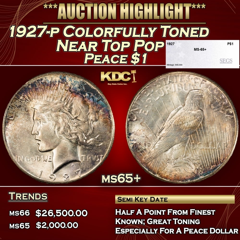 1927-p Peace Dollar Colorfully Toned Near Top Pop $1 ms65+ SEGS (1 of 4)