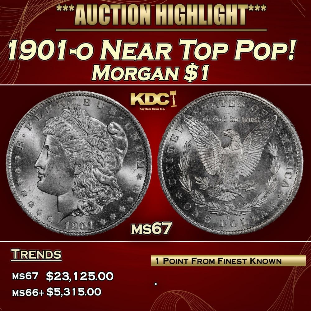 1901-o Morgan Dollar Near Top Pop! $1 ms67 SEGS: 1901-o Near Top Pop! Morgan Dollar $1 ms67 SEGS. 0 A satiny Superb Gem of the finest order. Briskly moving cartwheel luster enhances the virtually brilliant surfaces of this undeniably beautiful examp