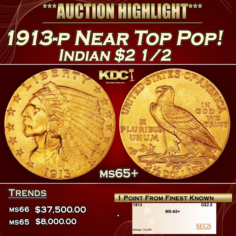 1913-p Gold Indian Quarter Eagle Near Top Pop! $2 1/2 ms65+ SEGS: 1913-p Near Top Pop! Gold Indian Quarter Eagle $2 1/2 ms65+ SEGS. The 1913 Indian quarter eagle is available in lower grades, but at the Premium Gem level it is conditionally rare. Blond-gold luster g