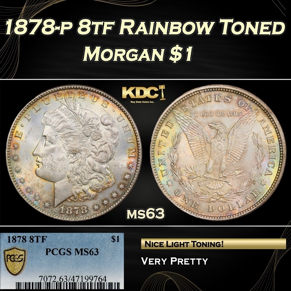 PCGS 1878-p 8tf Morgan Dollar Rainbow Toned $1 ms63 PCGS (1 of 4)