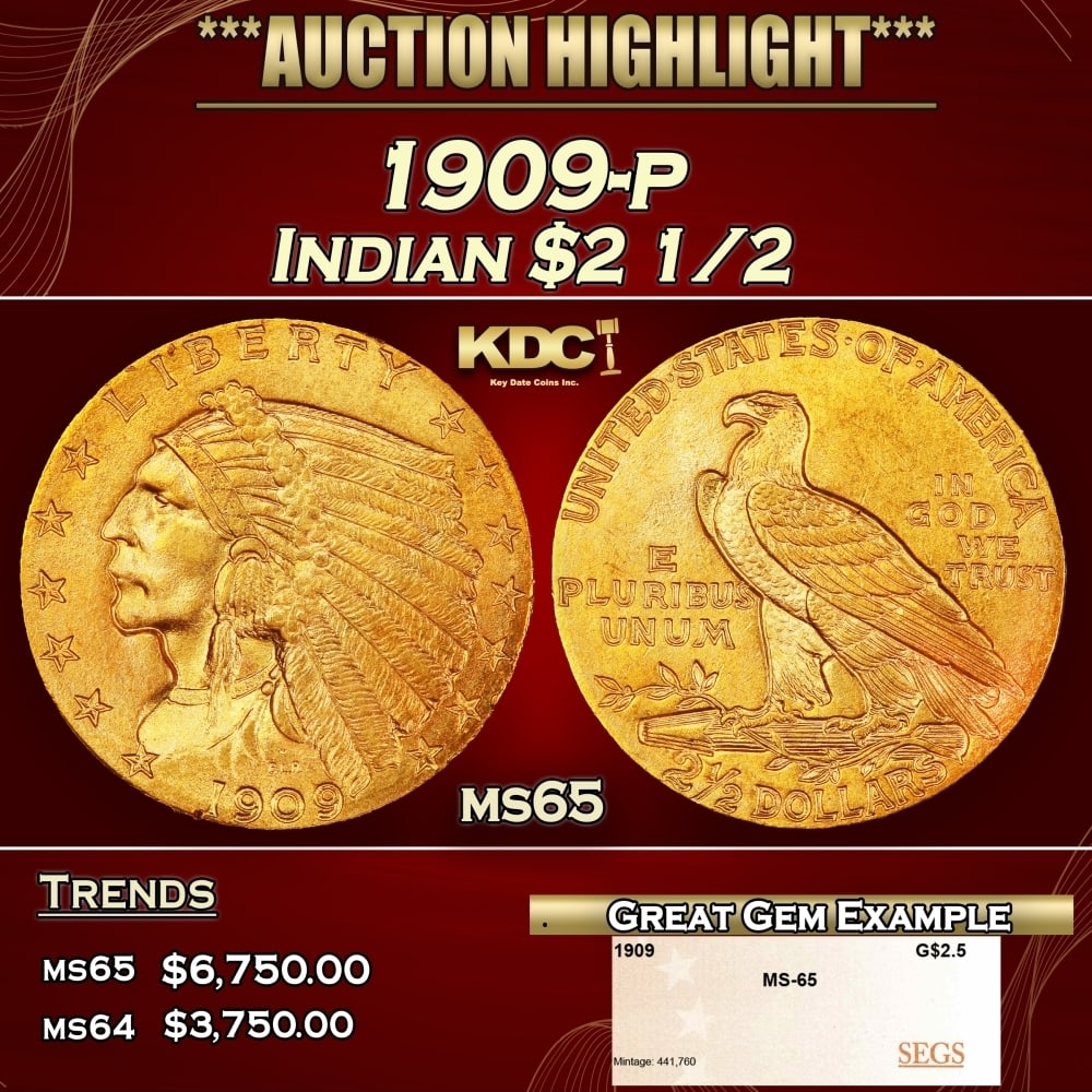 1909-p Gold Indian Quarter Eagle $2 1/2 ms65 SEGS: 1909-p Gold Indian Quarter Eagle $2 1/2 ms65 SEGS. Historic precious metal trends is causing increased spot pricing by the day. On auctions with set openings, we are doing our best to have items price