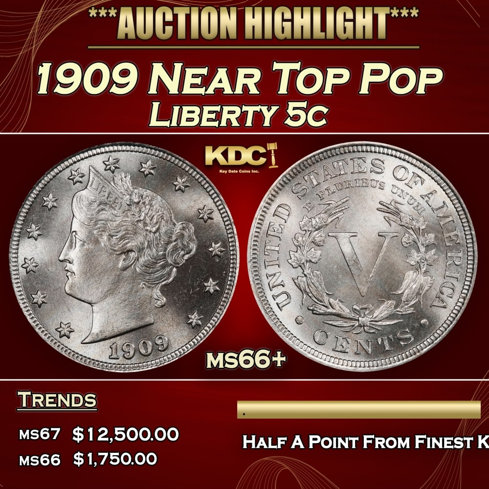 1909 Liberty Nickel Near Top Pop 5c ms66+ SEGS: 1909 Near Top Pop Liberty Nickel 5c ms66+ SEGS. 0