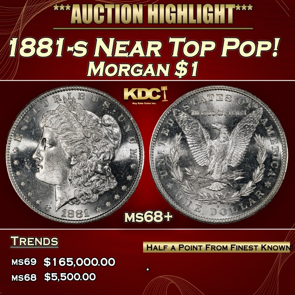 1881-s Morgan Dollar Near Top Pop! $1 ms68+ SEGS: 1881-s Near Top Pop! Morgan Dollar $1 ms68+ SEGS. 0