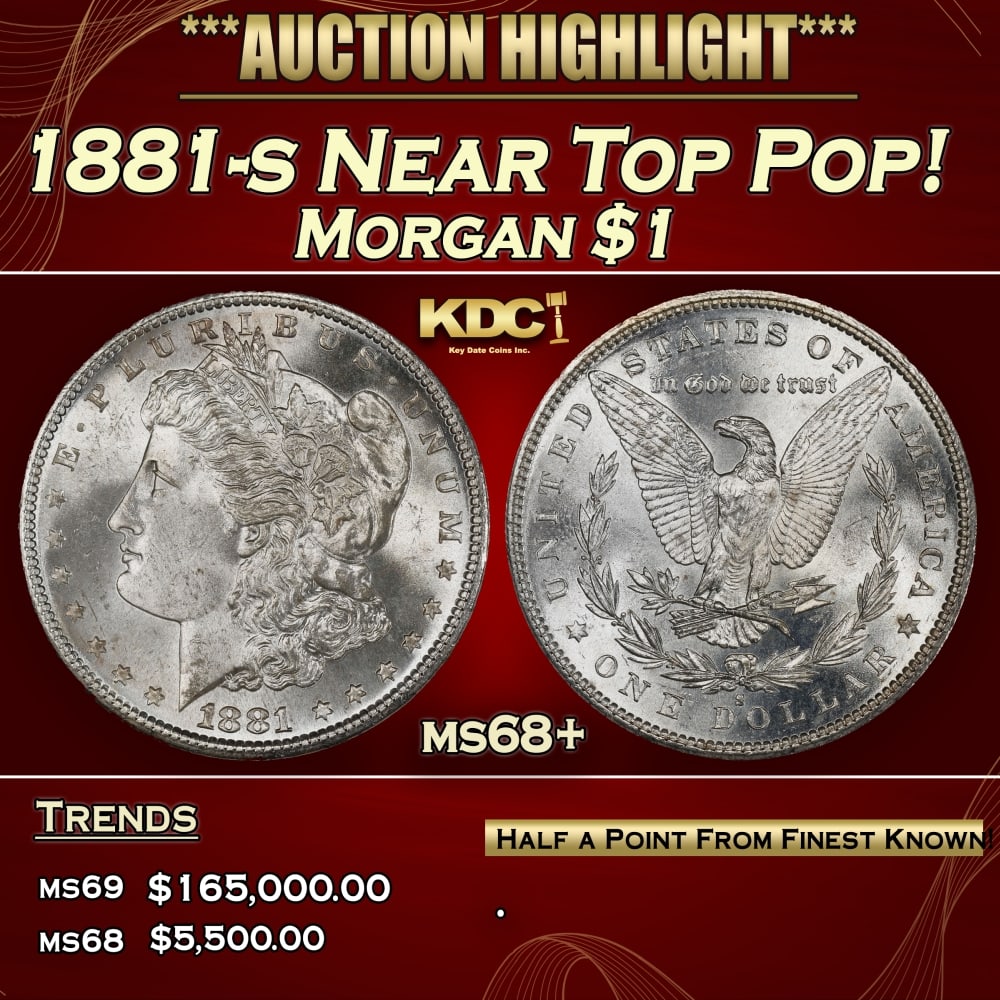 1881-s Morgan Dollar Near Top Pop! $1 ms68+ SEGS: 1881-s Near Top Pop! Morgan Dollar $1 ms68+ SEGS. 0