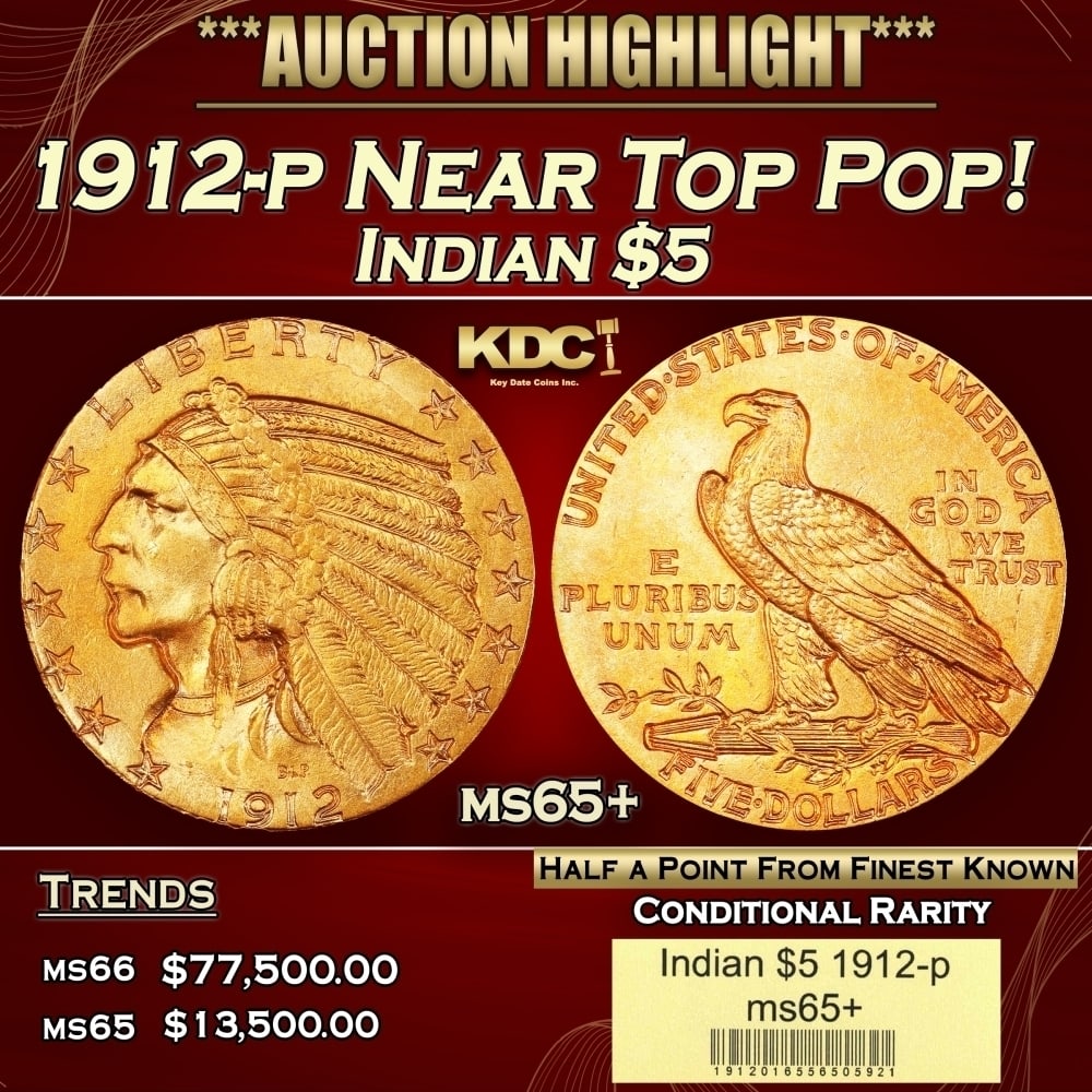 1912-p Gold Indian Half Eagle Near Top Pop! $5 ms65+ USCG: 1912-p Near Top Pop! Gold Indian Half Eagle $5 ms65+ USCG. Historic precious metal trends is causing increased spot pricing by the day. On auctions with set openings, we are doing our best to have ite