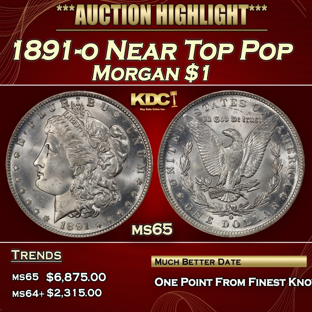 1891-o Morgan Dollar Near Top Pop $1 ms65 SEGS: 1891-o Near Top Pop Morgan Dollar $1 ms65 SEGS. 0