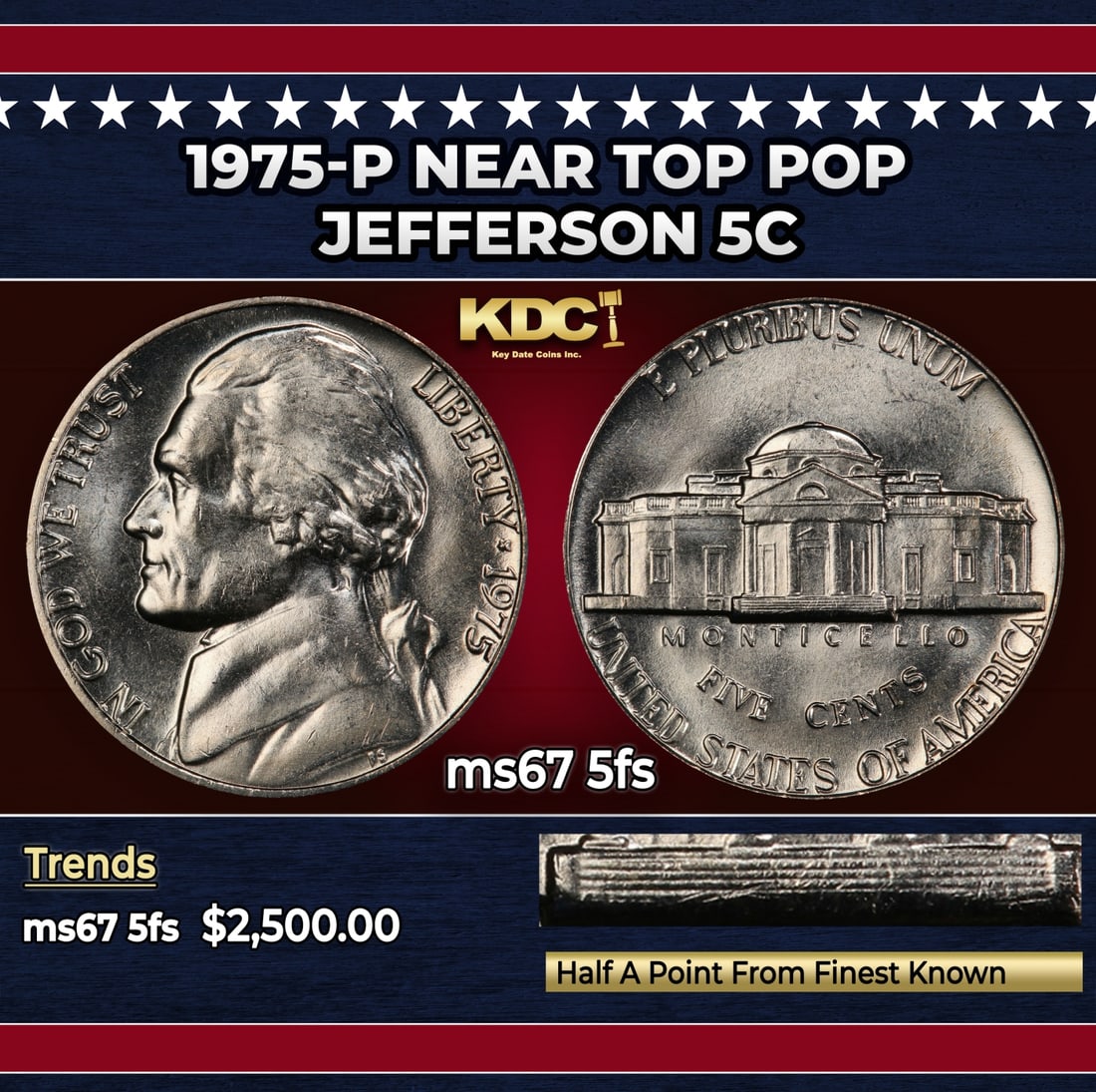 1975-p Jefferson Nickel Near Top Pop 5c ms67 5fs SEGS: 1975-p Near Top Pop Jefferson Nickel 5c ms67 5fs SEGS. Historic precious metal trends is causing increased spot pricing by the day. On auctions with set openings, we are doing our best to have items p