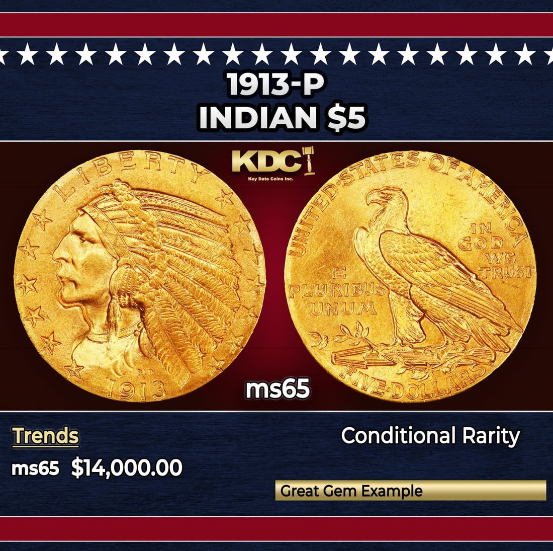 1913-p Gold Indian Half Eagle $5 ms65 USCG: 1913-p Gold Indian Half Eagle $5 ms65 USCG. Historic precious metal trends is causing increased spot pricing by the day. On auctions with set openings, we are doing our best to have items priced at th