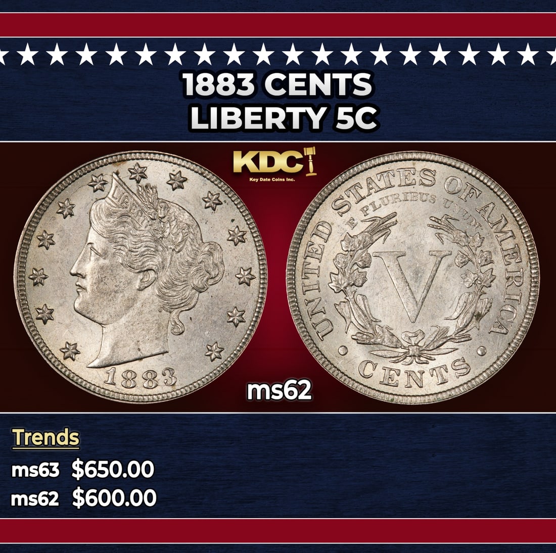 1883 CENTS Liberty Nickel 5c Grades ms62: 1883 CENTS Liberty Nickel 5c Grades ms62. Historic precious metal trends is causing increased spot pricing by the day. On auctions with set openings, we are doing our best to have items priced at thei
