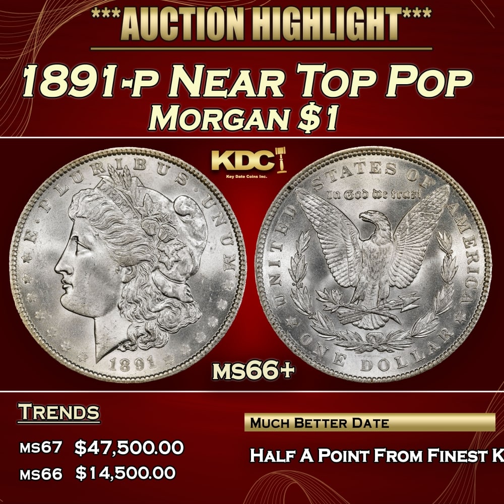 1891-p Morgan Dollar Near Top Pop $1 ms66+ SEGS: 1891-p Near Top Pop Morgan Dollar $1 ms66+ SEGS. 0