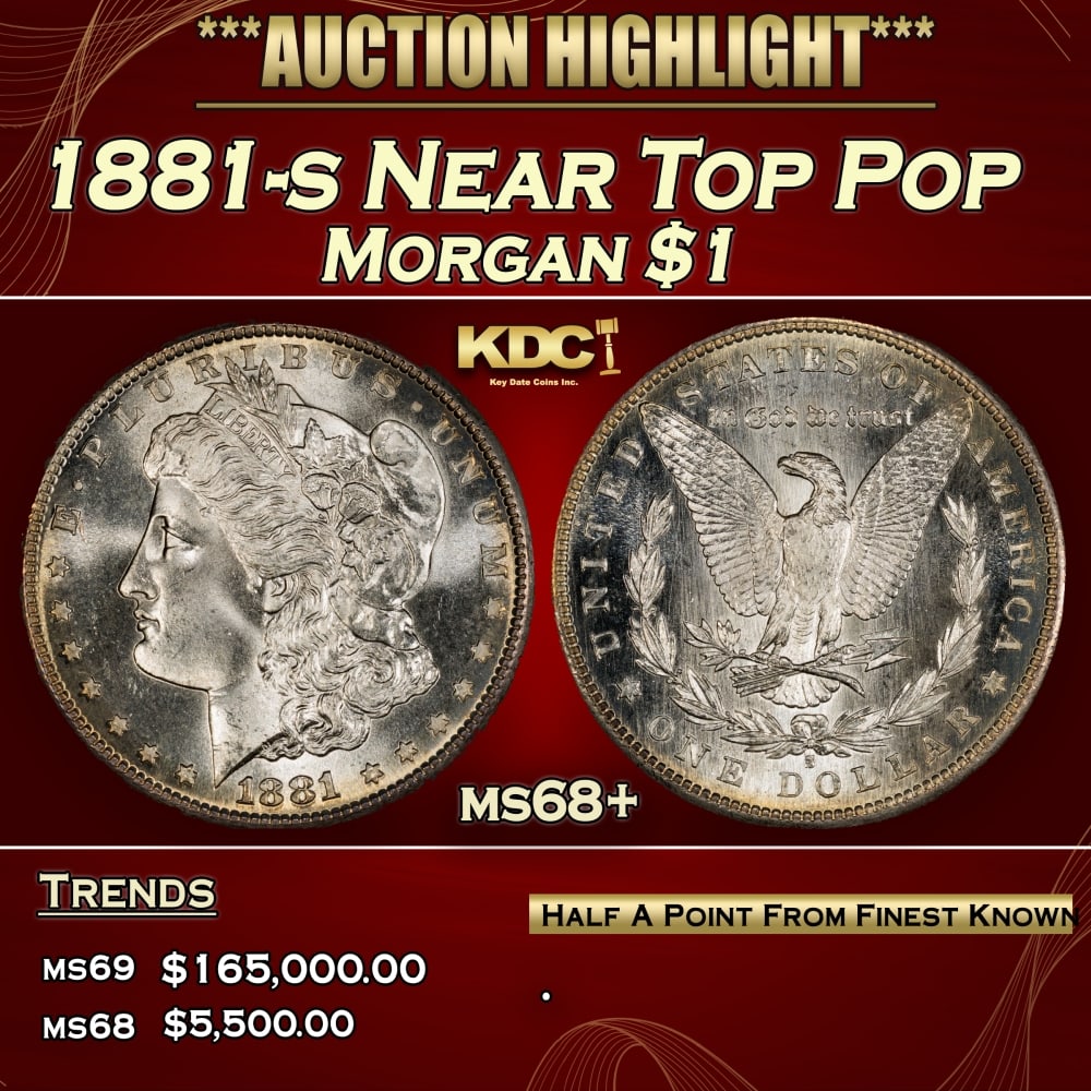 1881-s Morgan Dollar Near Top Pop $1 ms68+ SEGS: 1881-s Near Top Pop Morgan Dollar $1 ms68+ SEGS. 0