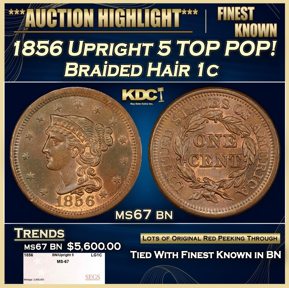 1856 Upright 5 Braided Hair Large Cent TOP POP! 1c ms67 bn SEGS (1 of 4)
