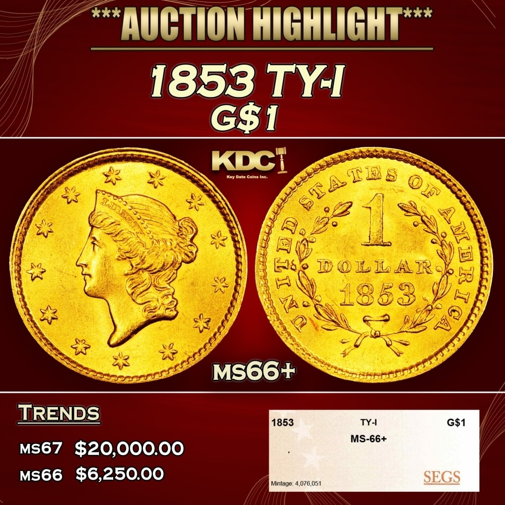 1853 Gold Dollar TY-I $1 ms66+ SEGS: 1853 TY-I Gold Dollar $1 ms66+ SEGS. 0