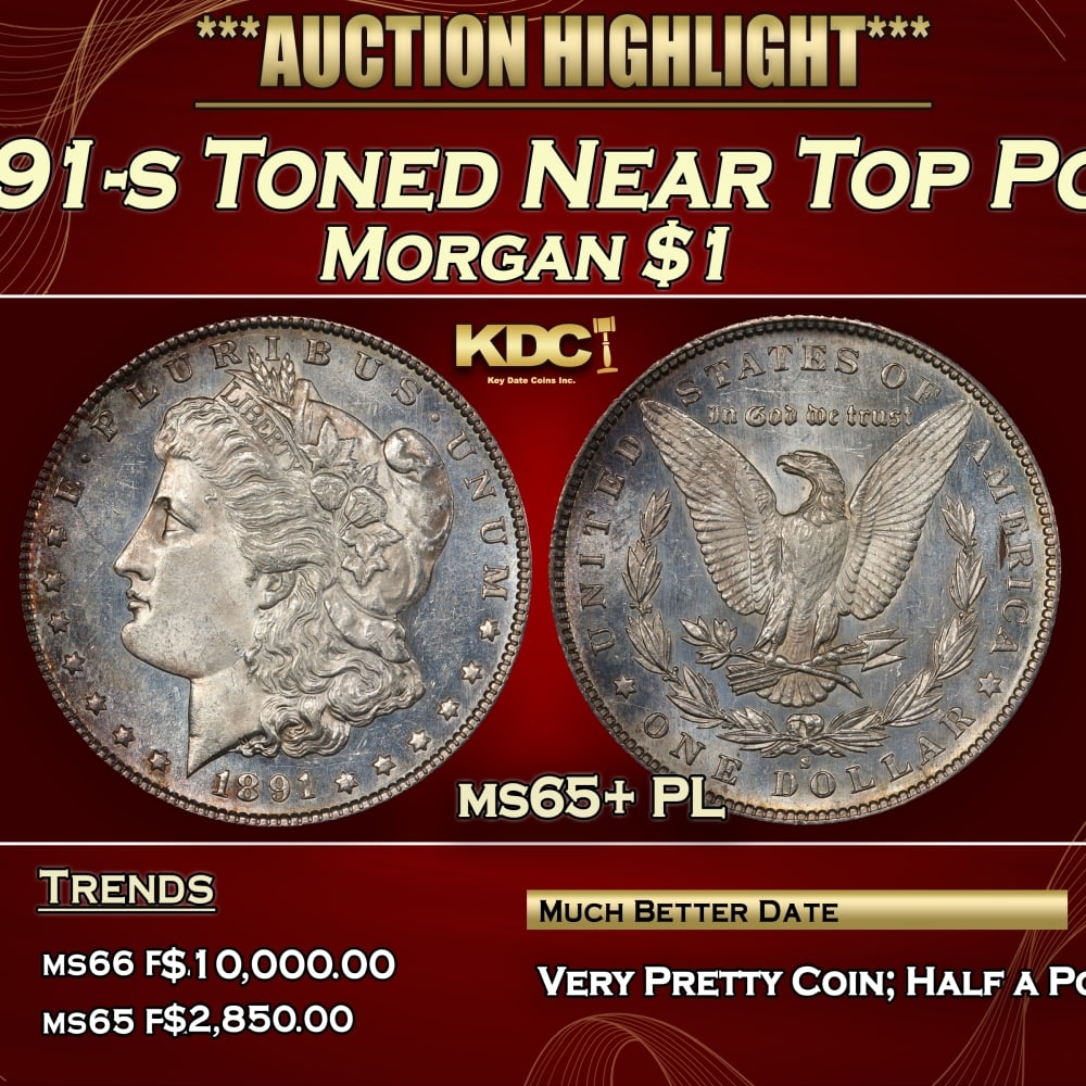 1891-s Morgan Dollar Toned Near Top Pop $1 ms65+ PL SEGS: 1891-s Toned Near Top Pop Morgan Dollar $1 ms65+ PL SEGS. 0
