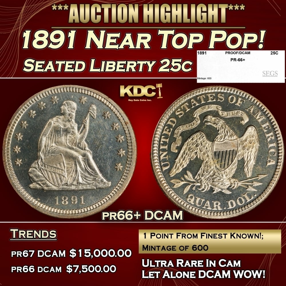 1891 Proof Seated Liberty Quarter Near Top Pop! 25c pr66+ DCAM SEGS: 1891 Near Top Pop! Seated Liberty Quarter 25c pr66+ DCAM SEGS. 0