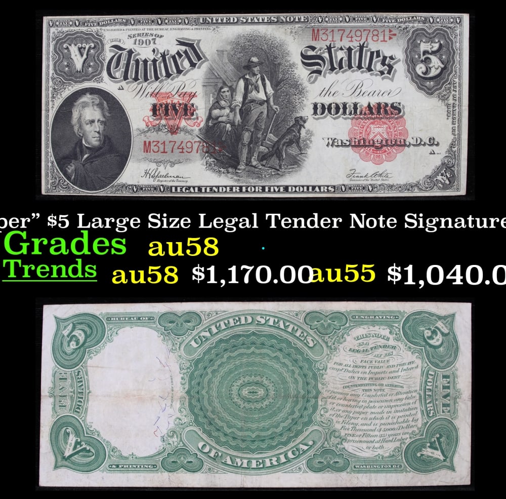1907 $5 Large Size Legal Tender Note "WoodChopper" Grades Choice AU/BU Slider Signatures (1 of 3)