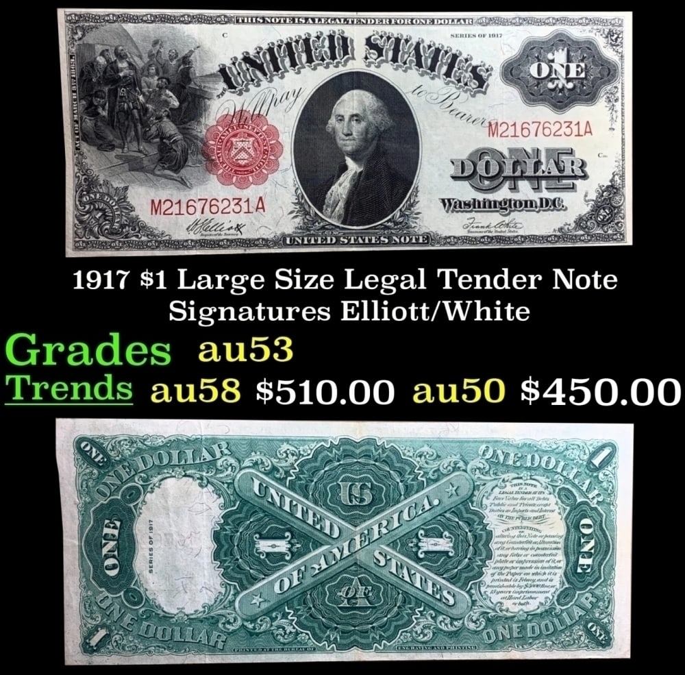 1917 Elliott/White $1 Large Size Legal Tender Note Grades Select AU: 1917 Elliott/White $1 Large Size Legal Tender Note Grades Select AU.