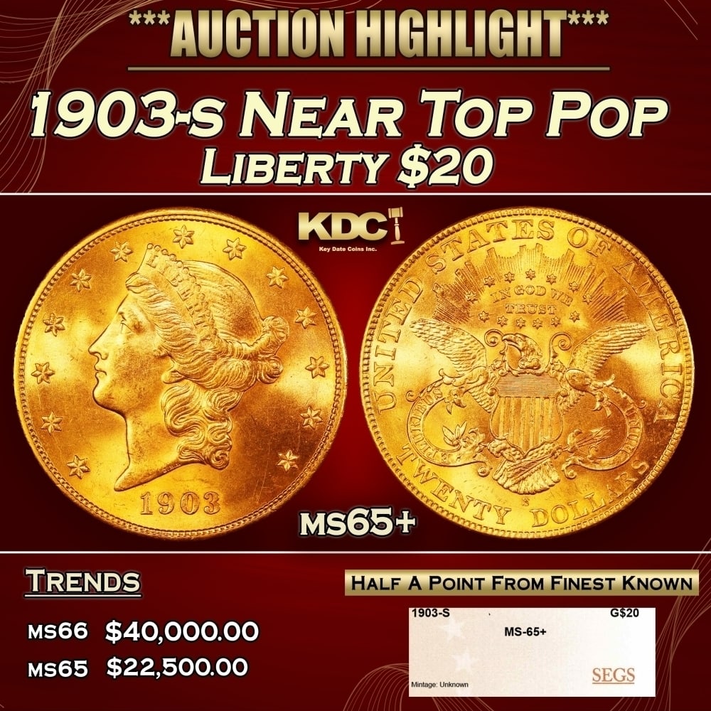 1903-s Gold Liberty Double Eagle Near Top Pop $20 ms65+ SEGS: 1903-s Near Top Pop Gold Liberty Double Eagle $20 ms65+ SEGS. 0