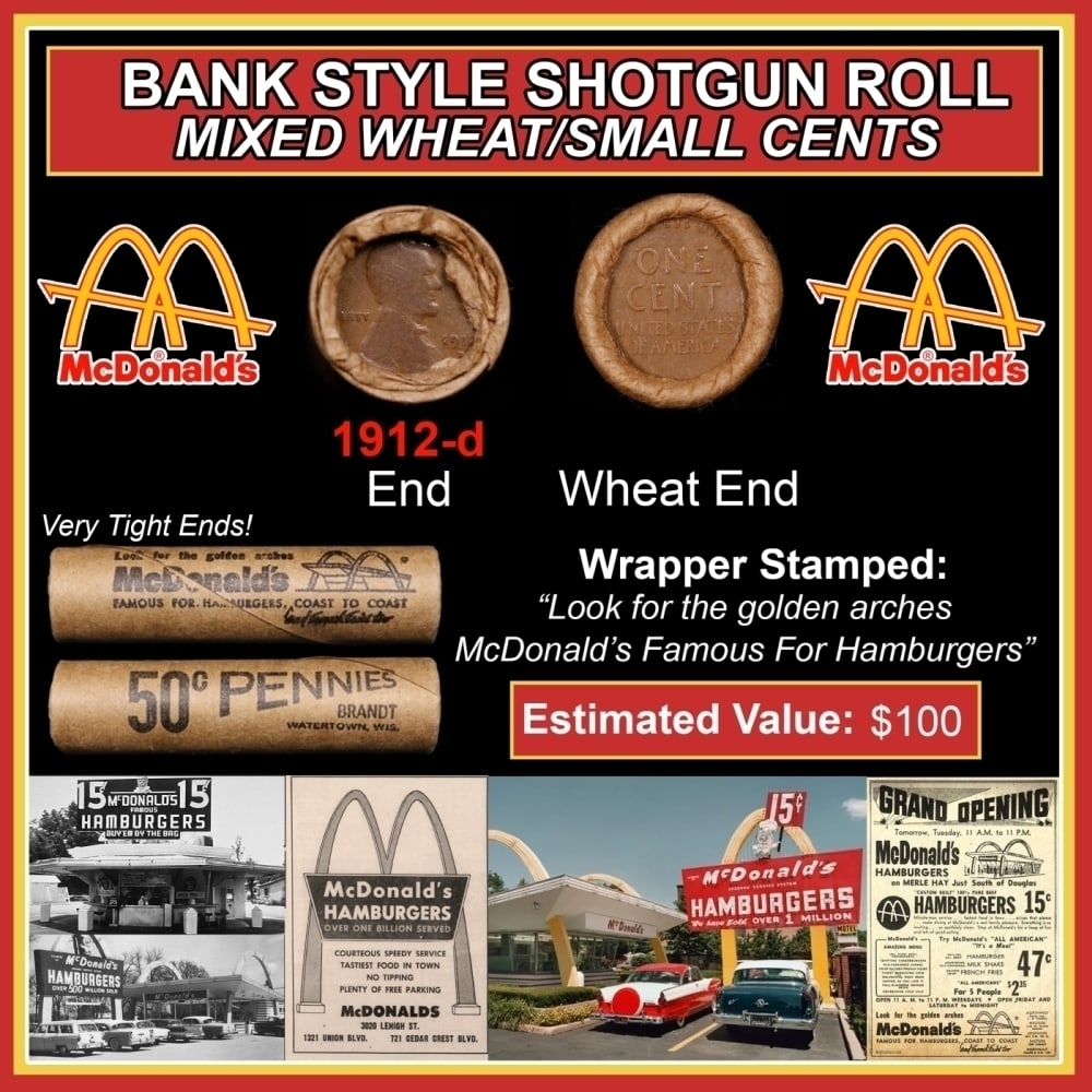 Lincoln Wheat Cent 1c Mixed Roll Orig Brandt McDonalds Wrapper, 1912-d end, Wheat other end: Lincoln Wheat Cent 1c Mixed Roll Orig Brandt McDonalds Wrapper, 1912-d end, Wheat other end. Lincoln Wheat Cent 1c mixed original Shotgun Roll. Actual roll pictured is the roll you will get. A great o
