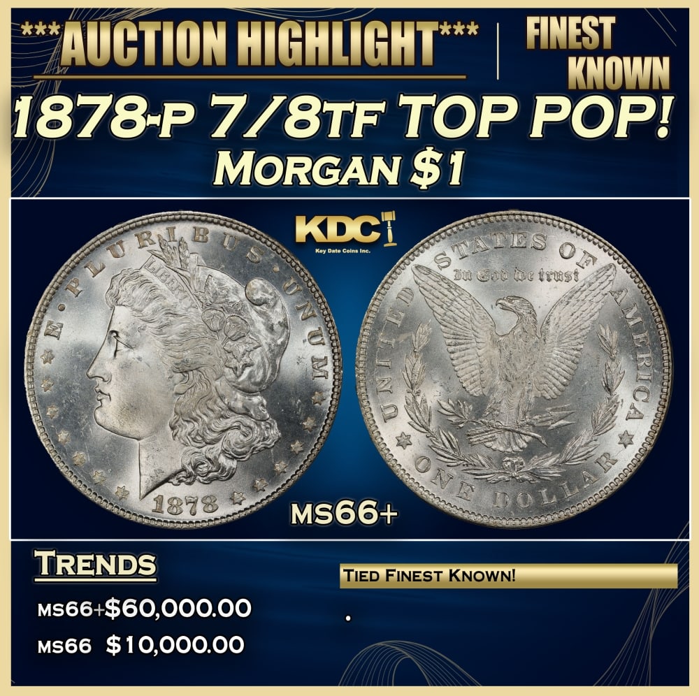 1878-p 7/8tf Morgan Dollar TOP POP! $1 ms66+ SEGS: 1878-p 7/8tf TOP POP! Morgan Dollar $1 ms66+ SEGS. 0