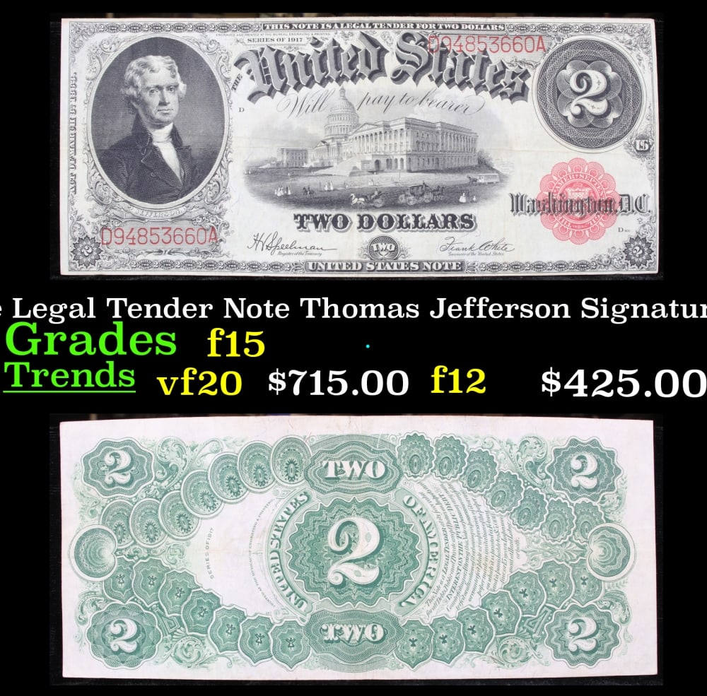 1917 $2 Large Size Legal Tender Note Thomas Jefferson Grades f+ Signatures Speelman/White: 1917 $2 Large Size Legal Tender Note Thomas Jefferson Grades f+ Signatures Speelman/White. FR-60 This 1917 $2 Jefferson Legal Tender Currency Note is only the second two dollar bill in history. It sho